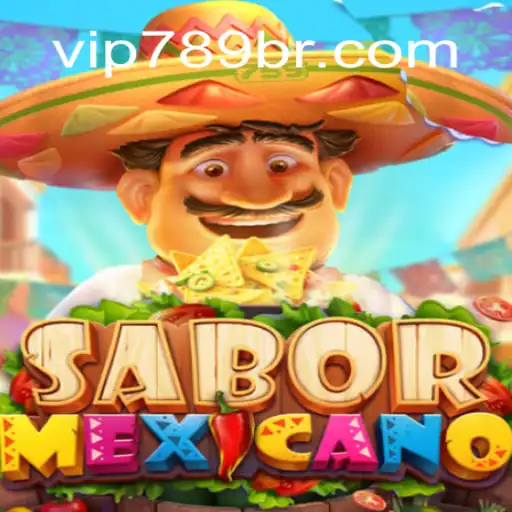 Discover the Thrilling World of SaborMexicano: The Exciting New Game at 789BR.com Online Casino Brasil #1